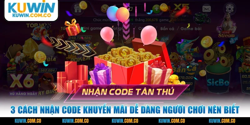 3 cách nhận code khuyến mãi dễ dàng người chơi nên biết