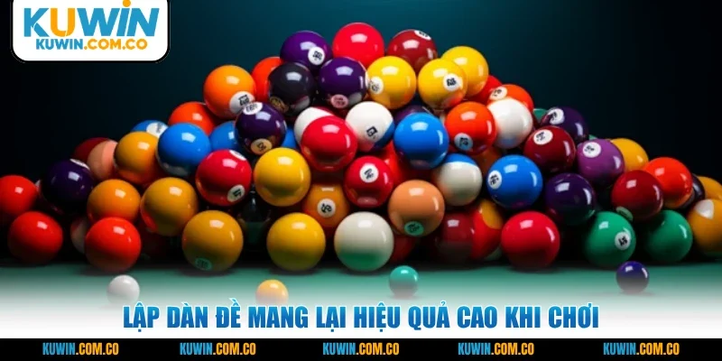 Lập dàn đề mang lại hiệu quả cao khi chơi