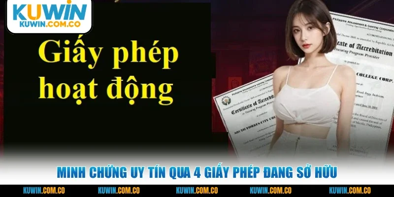 Minh chứng uy tín qua 4 giấy phép đang sở hữu
