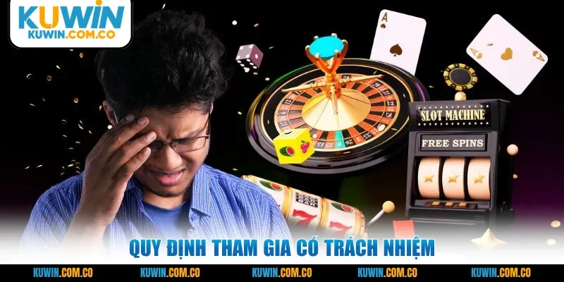 Quy định tham gia có trách nhiệm